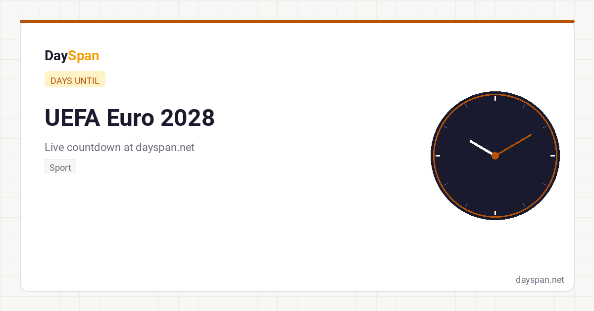 How Many Days Until UEFA Euro 2028? Live Countdown | DaySpan
